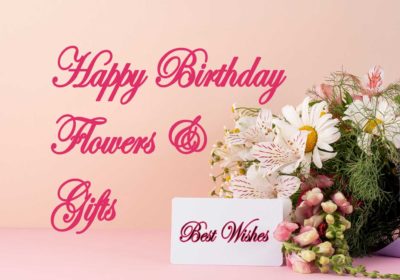 Birthday Gifts and flowers with message card