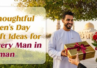 Thoughtful Men’s Day gift ideas for every man in Oman – unique and meaningful presents