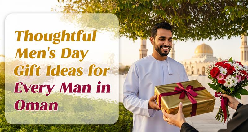 Thoughtful Men’s Day gift ideas for every man in Oman – unique and meaningful presents