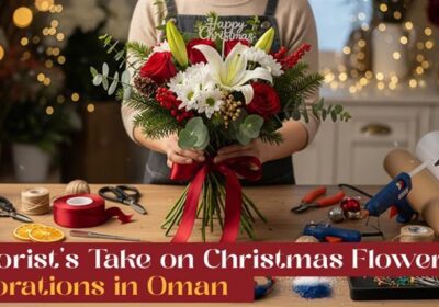 A florist’s take on Christmas flower decorations in Oman showcasing seasonal arrangements and festive blooms.